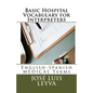 Basic Hospital Vocabulary for Interpreters: English-Spanish Medical Terms - Paperback