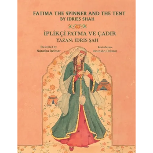 Fatima the Spinner and the Tent / İPLİKÇİ FATMA VE ÇADIR: Bilingual English-Turkish Edition / İngilizce-Türkçe İki Dilli Bask - Paperback