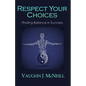 Respect Your Choices: Finding Balance in Success - Paperback