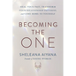 Becoming the One: Heal Your Past, Transform Your Relationship Patterns, and Come Home to Yourself - Hardcover