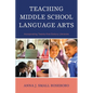 Teaching Middle School Language Arts: Incorporating Twenty-first Century Literacies - Paperback