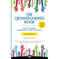 The Crowdfunding Book: A how-to book for entrepreneurs, writers & inventors. - Paperback