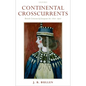 Continental Crosscurrents: British Criticism and European Art 1810-1910 - Hardcover