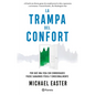 La Trampa del Confort: Por Qué Una Vida Sin Comodidades Puede Sanarnos Física Y Emocionalmente / The Comfort Crisis - Paperback
