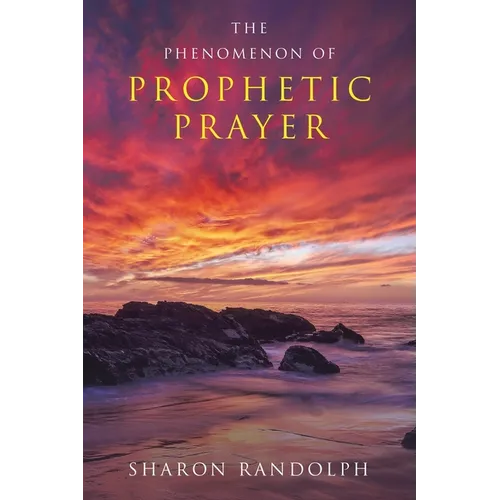 The Phenomenon of Prophetic Prayer - Paperback