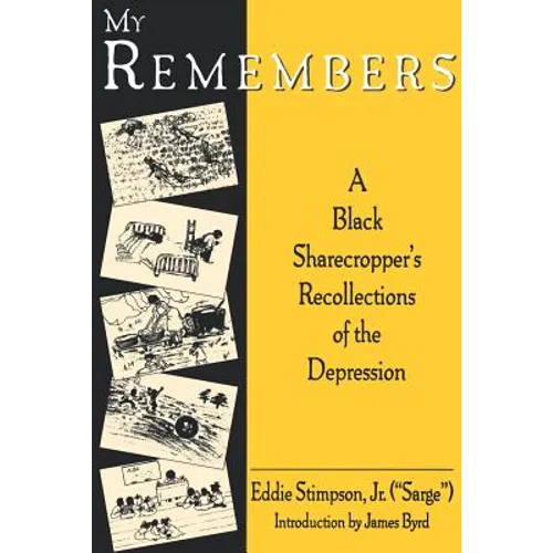 My Remembers: A Black Sharecropper's Recollections of the Depression - Paperback