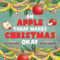 An Apple Today Makes Christmas Okay - Paperback