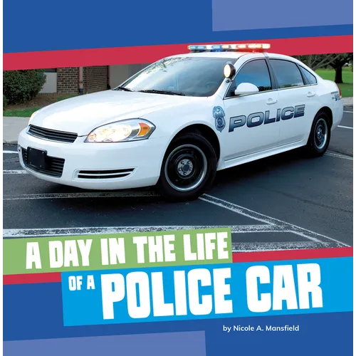 A Day in the Life of a Police Car - Hardcover