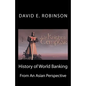 History of World Banking: From an Asian Perspective - Paperback