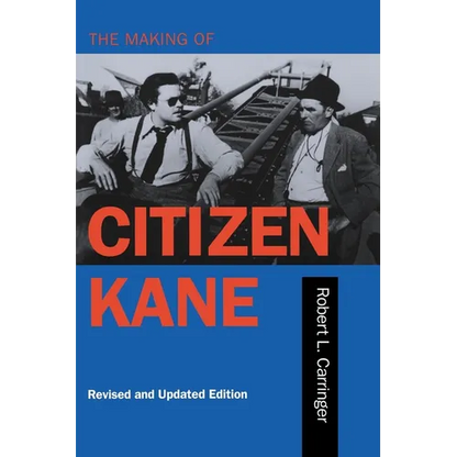 The Making of Citizen Kane, Revised Edition - Paperback