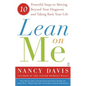 Lean on Me: 10 Powerful Steps to Moving Beyond Your Diagnosis and Taking Back Your Life - Paperback