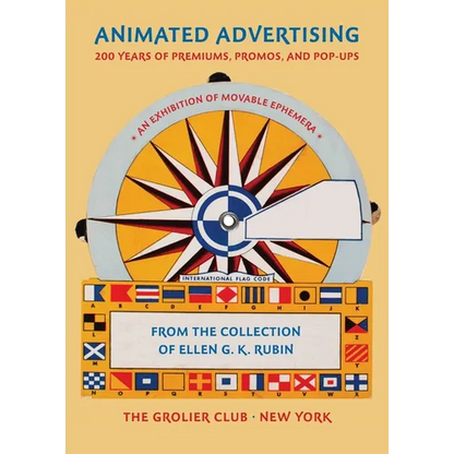 Animated Advertising: 200 Years of Premiums, Promos, and Pop-Ups, from the Collection of Ellen G. K. Rubin - Paperback