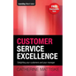 Customer Service Excellence: Delighting your customers and your manager - Paperback