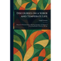 Discourses on a Sober and Temperate Life - Paperback
