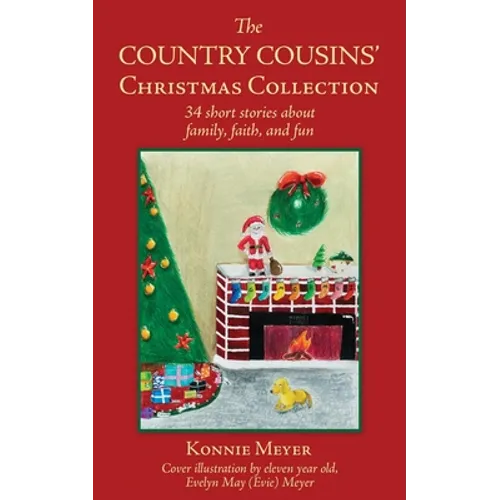 The Country Cousins' Christmas Collection: 34 short stories about family, faith, and fun - Paperback