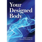 Your Designed Body - Paperback