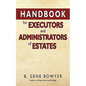Handbook for Administrators and Executors of Estates - Paperback