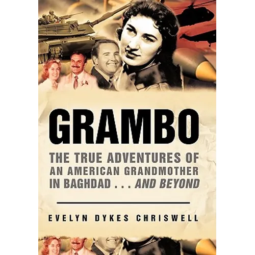 Grambo: The True Adventures of an American Grandmother in Baghdad...and Beyond - Hardcover