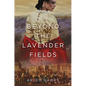 Beyond the Lavender Fields - Hardcover