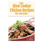 Easy Slow Cooker Chicken Recipes for Everyone: More than 70 of the best recipes for chicken for slow cookers or stewing pots for oven, including chick - Paperback