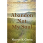 Abandon Not My Soul - Paperback