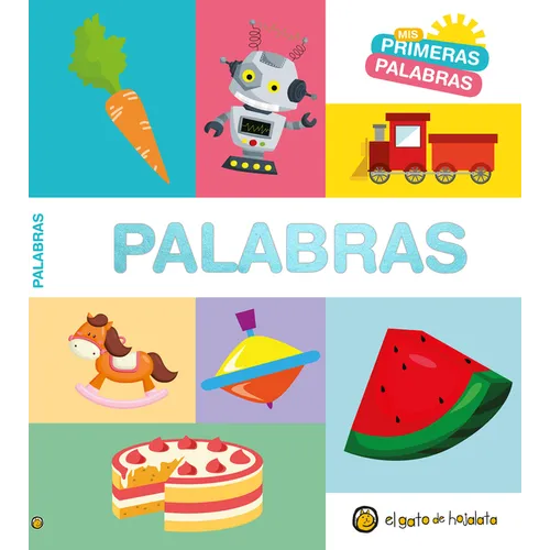 MIS Primeras Palabras: Palabras / Words. My First Words Series - Board Book