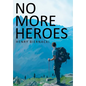 No More Heroes - Hardcover