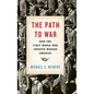 Path to War: How the First World War Created Modern America - Hardcover