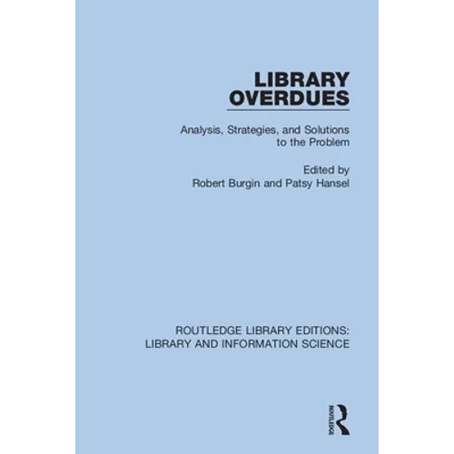 Library Overdues: Analysis, Strategies, and Solutions to the Problem - Paperback