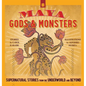 Maya Gods and Monsters: Supernatural Stories from the Underworld and Beyond - Paperback