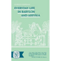 Everyday Life in Babylon and Assyria - Paperback