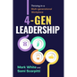 4-Gen Leadership: Thriving in a Multi-Generational Workplace - Paperback