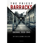 The Priest Barracks: Dachau 1938-1945 - Paperback