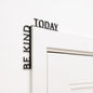 Wooden Corner Quote – Be Kind Today