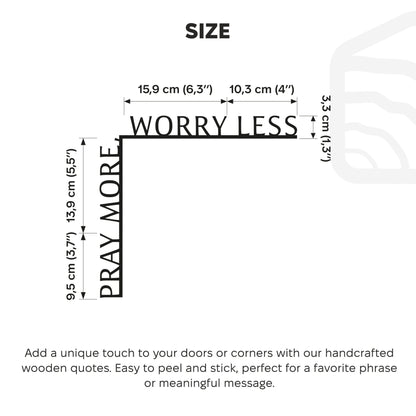 Wooden Corner Quote – Pray More, Worry Less