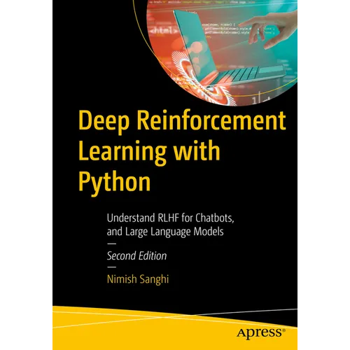 Deep Reinforcement Learning with Python: Rlhf for Chatbots and Large Language Models - Paperback