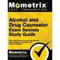 Alcohol and Drug Counselor Exam Secrets Study Guide: ADC Test Review for the International Examination for Alcohol and Drug Counselors - Hardcover