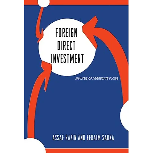Foreign Direct Investment: Analysis of Aggregate Flows - Hardcover