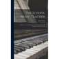 The School Music Teacher; a Guide to Teaching Singing in Schools by Tonic Solfa Notation and Staff Notation - Hardcover