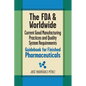 The FDA and Worldwide Current Good Manufacturing Practices and Quality System Requirements Guidebook for Finished Pharmaceuticals - Hardcover