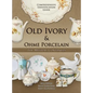 Old Ivory & Ohme Porcelain - Hardcover