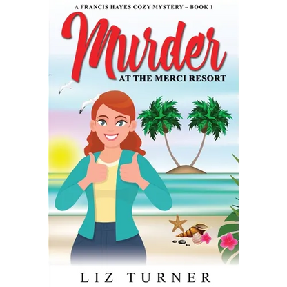 Murder at the Merci Resort: A Francis Hayes Cozy Mystery - Book 1 - Paperback