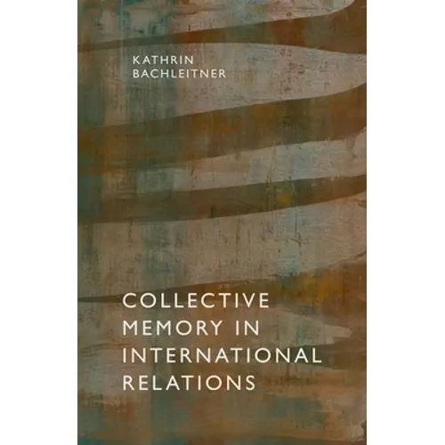 Collective Memory in Intern Relations C - Hardcover