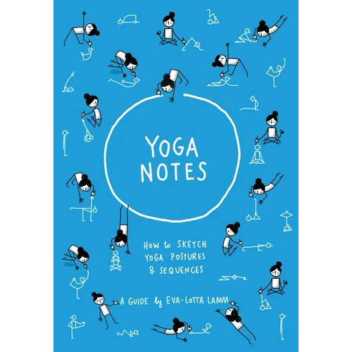 Yoganotes: How to sketch yoga postures & sequences - Paperback