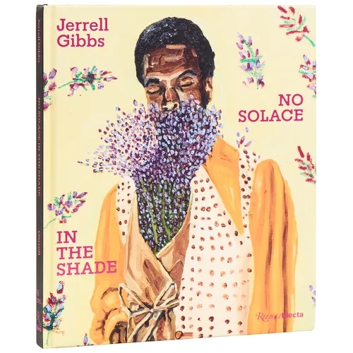 Jerrell Gibbs: No Solace in the Shade - Hardcover