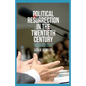 Political Resurrection in the Twentieth Century: The Fall and Rise of Political Leaders - Paperback