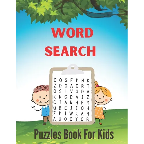 Word Search Puzzles Book For Kids: Really Fun Word Search Puzzles Book For Kids Brain Workbook for Games, Puzzles, and Problem-Solving and Critical Th - Paperback