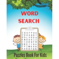 Word Search Puzzles Book For Kids: Really Fun Word Search Puzzles Book For Kids Brain Workbook for Games, Puzzles, and Problem-Solving and Critical Th - Paperback