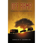 Off Ramp: A Frivolous Tale of Roguish Senior Citizen Rvers - Paperback