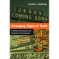 Changing Signs of Truth: A Christian Introduction to the Semiotics of Communication - Paperback